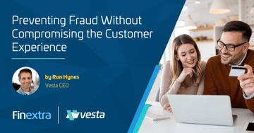 Finextra: Preventing Fraud Without Compromising the Customer Experience