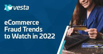 eCommerce Fraud Trends to Watch in 2022