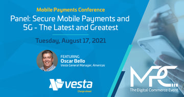 Vesta Participated in Panel Discussion at Mobile Payments Conference 2021