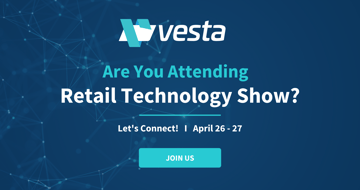 Join Vesta at Retail Technology Show