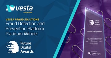 Press Release: Vesta Wins Juniper's Platinum Future Digital Award for Fraud Detection and Prevention Platform