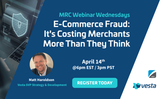 MRC Webinar Wednesday: eCommerce Fraud - It's Costing Merchants More Than They Think