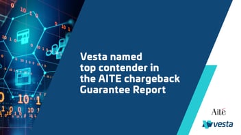 Aite Matrix Report: Vesta Named as Top Contender in Global Chargeback Guarantee Vendors