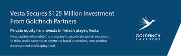 Press Release: Vesta Secures $125 Million Investment From Goldfinch Partners